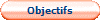 Objectifs